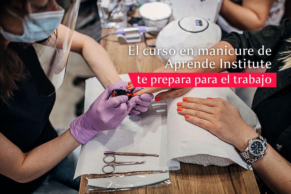 El curso en manicure de Aprende Institute te prepara para el trabajo