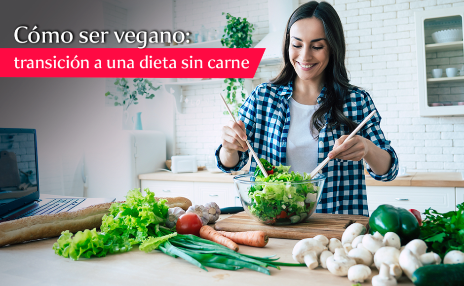 Cómo ser vegano: transición a una dieta vegana