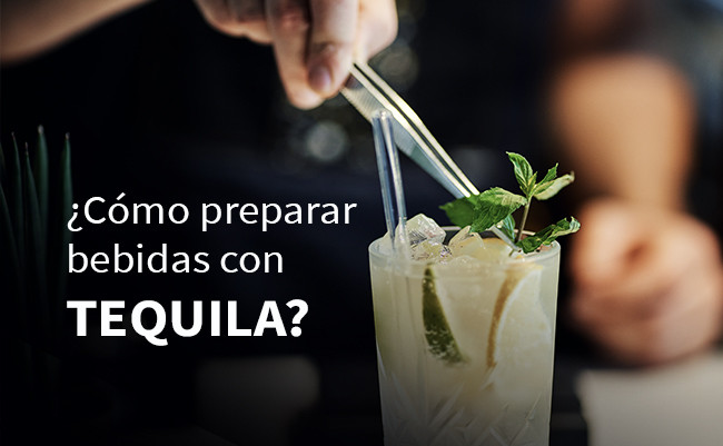 ¿Cómo preparar bebidas con tequila?