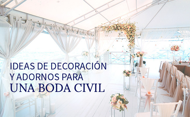 Ideas de decoración y adornos para una boda civil