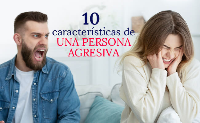 10-caracteristicas-de-una-persona-agresiva